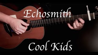 Echosmith - Cool Kids - Fingerstyle Guitar