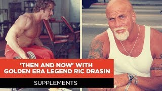 ‘Then & Now’ with Ric Drasin | EP. 8 Supplements