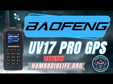 Baofeng UV-17 Pro GPS REVIEW