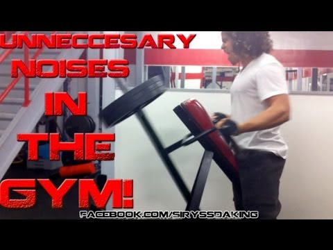 Unnecessary Noises In The Gym! [Back] - SiRySs (HILARIOUS!)