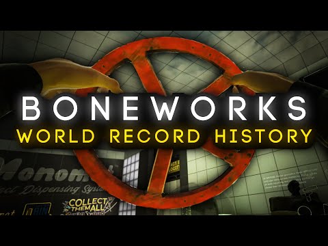 The World Record History of Boneworks