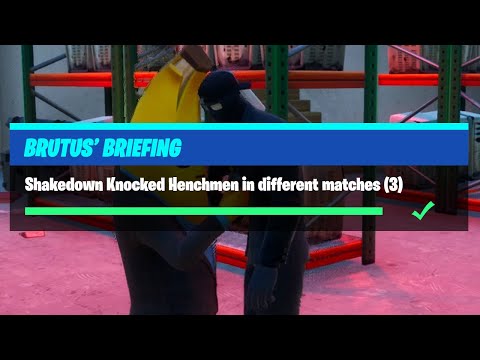 Shakedown Knocked Henchmen in Different Matches (3) - Fortnite Brutus' Briefing Challenges