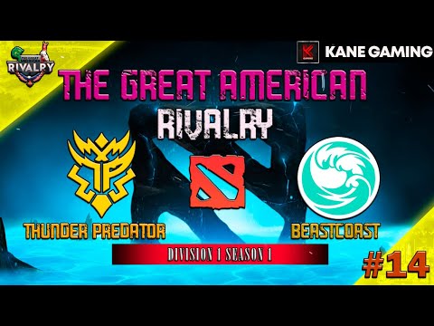 (THUNDER PREDATOR VS BEASTCOAST) THE GREAT AMERICAN RIVALRY D1 S1 [DOTA LIVE°]