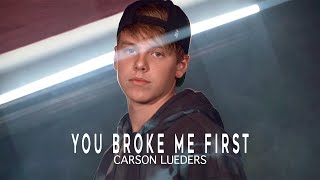 Download lagu Carson Lueders- YOU BROKE ME FIRST by Tate McRae mp3