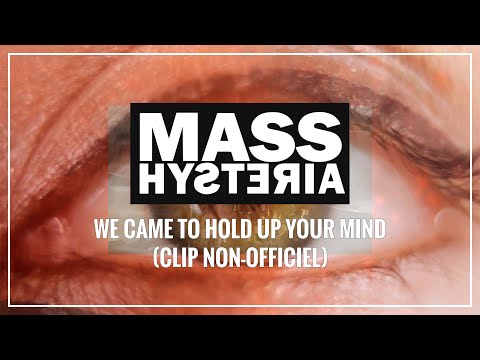 Videoclip de We Came to Hold Up Your Mind — Mass Hysteria