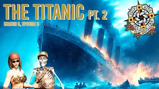 It Has Been a Privilege: The Titanic Part 2 - Ship Hits the Fan Podcast