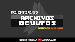 #SalseoCanario8 - ARCHIVOS OCULTOS