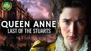 Queen Anne - Last of the Stuarts Documentary