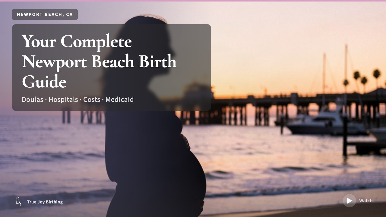 Newport Beach Doula & Birth Plan Guide press play to watch