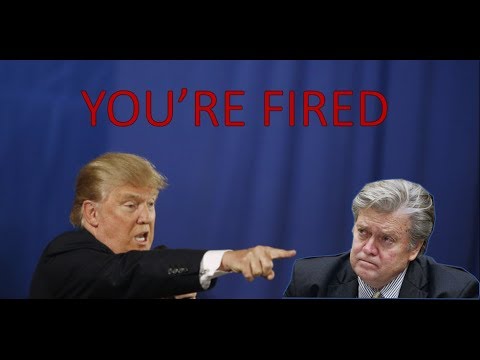 Steve Bannon “Your Fired”