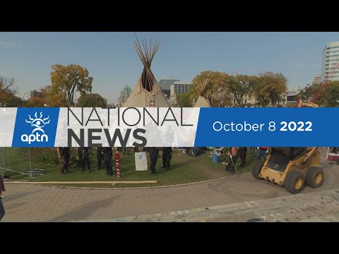 APTN National News October 8, 2022 – Events honouring MMIWG, Police remove protest camp