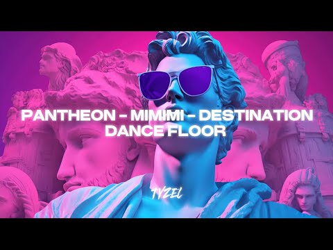 DJ PANTHEON x MIMIMI x TRUMPET DESTINATION x DANCE FLOOR