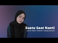 Hanin Dhiya - Suatu Saat Nanti (Nation Takeover Tuesday)