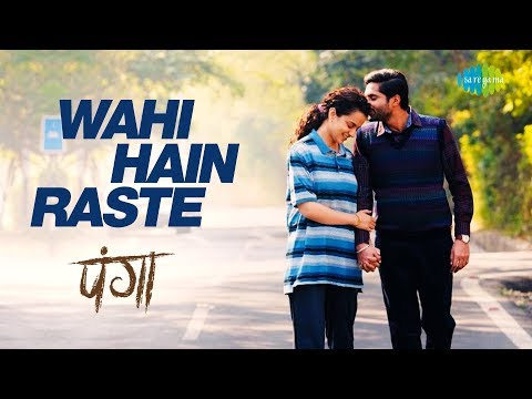 Poster wahi hain raste lyrics – panga | mohan k x asees kaur