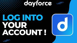How to Log Into Your Dayforce Account