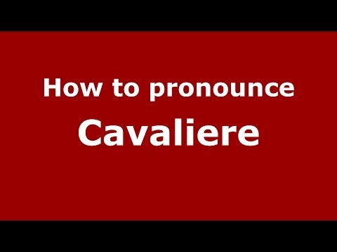 How to pronounce Cavaliere (Italian/Italy) - PronounceNames.com