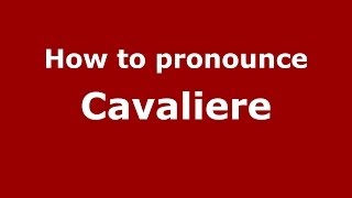 How to pronounce Cavaliere