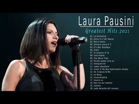 Laura Pausini Canzoni Nuove 2022 Playlist - Laura Pausini 20 Migliori Successi