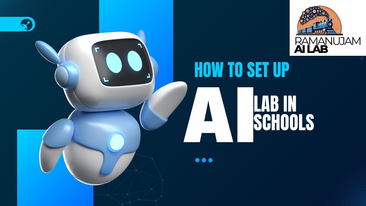 Creating an AI Lab in Schools | Everything You Need to Know | Ramanujam AI Lab | Set up