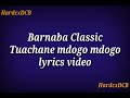 Barnaba Classic Tuachane Mdogo Mdogo Official Lyrics Video