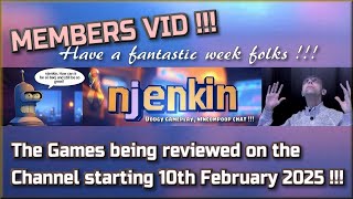 Members Video !!!  The Games being reviewed on the Channel starting 10th February 2025 !!