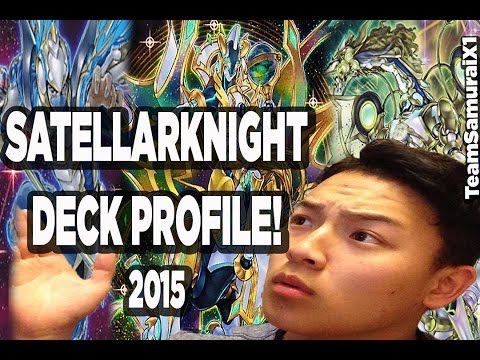 Yugioh Satellarknight Deck Profile (May 2015) - Featuring TeamSamuraiX1