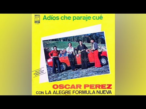 Oscar Pérez Con La Alegre Fórmula Nueva 1978 - ARP