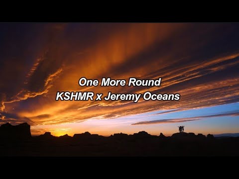 KSHMR x Jeremy Oceans - One More Round (Lyrics)