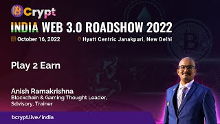 Play 2 Earn by Anish Ramakrishna