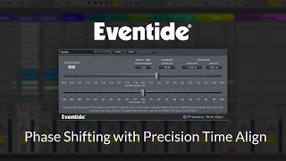 Video thumbnail for Phase Shifting with Eventide Precision Time Align Plug-in by Eventide Audio