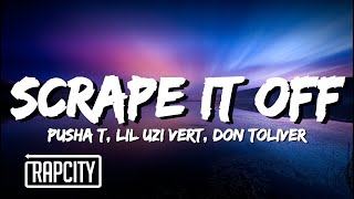 Pusha T - Scrape It Off (Lyrics) ft. Lil Uzi Vert &amp; Don Toliver