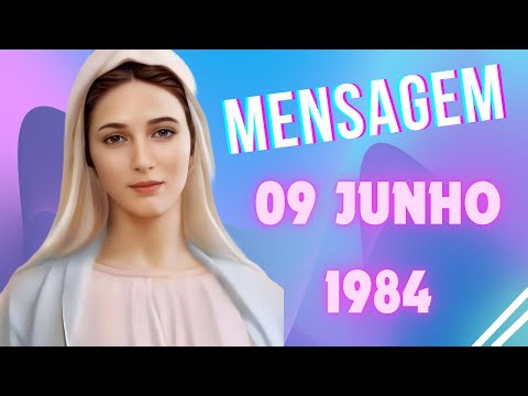 Medjugorje: Mensagem de 09 de Junho de 1984