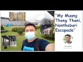 MY MUANG THONG THANI ESCAPADE OFW LIFE WARAY IN THAILAND