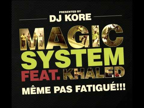 Magic System feat. Khaled - Meme Pas Fatigu