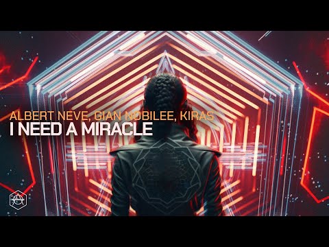 Albert Neve, Gian Nobilee, Kiras - I Need A Miracle (Official Audio)