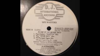 Mix Masters - Pump It Up Home Boy (Fast Eddie's "Hurtin" Mix)