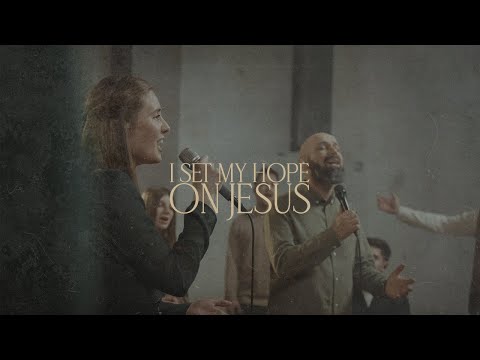 I Set My Hope On Jesus | Elim Music Ministry & Adi Kovaci
