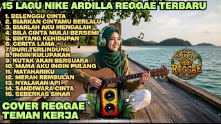 Download lagu 15 Lagu Nike Ardilla Lagu Nostalgia 80-90an Versi Reggae  mp3
