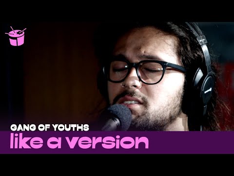 All My Friends - Gang Of Youths