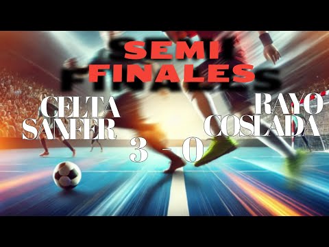 CELTA SANFER BAR EL CURRO 3 - RAYO COSLADA 0 (SEMIFINAL)
