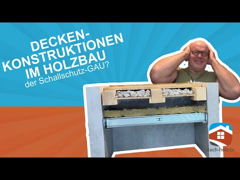 Ceiling constructions in timber construction – a soundproofing disaster? | dach-holz.tv