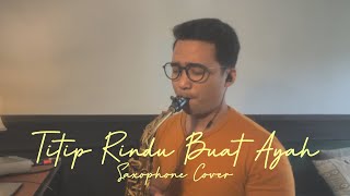 Download lagu Titip Rindu Buat Ayah - Ebiet G. Ade (Saxophone Cover By Dori Wirawan) mp3