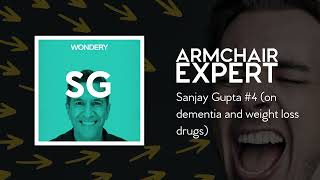 Sanjay Gupta #4 (on dementia and weight loss drugs) | Armchair Expert with Dax Shepard
