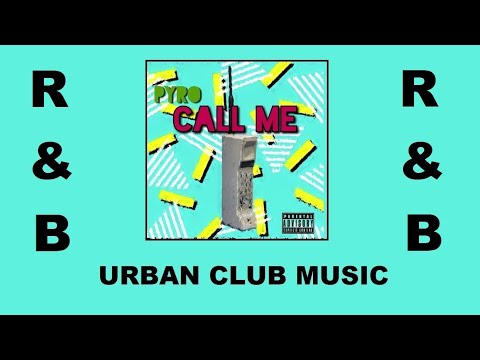 Pyro da GOD - Call Me 🔥R&B Music🔥