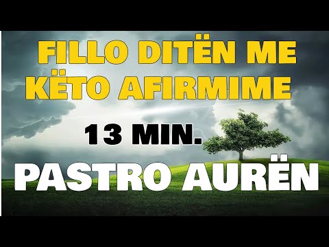 Filloni ditën me këto Afirmime, pastro mendimet dhe energjinë negative.