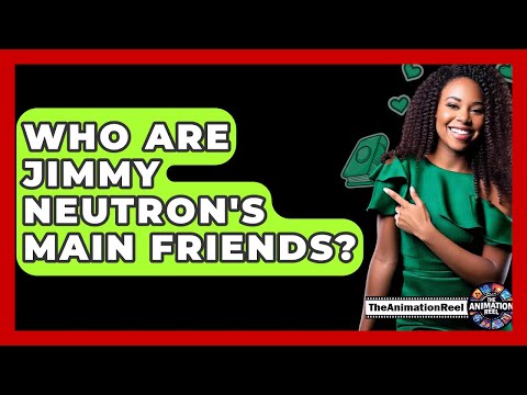 Who Are Jimmy Neutron's Main Friends? - The Animation Reel