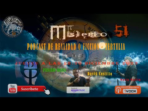 MISTERIO 51 RADIO  -   BERNARDO ROLDAN Y DAVID CASTILLO  -  TERTULIA  -  PODCAST -