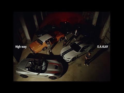 O.A.KLAY - " High Way " [Official Music Video]