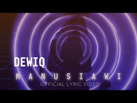DewiQ - Manusiawi | Official Lyric Video