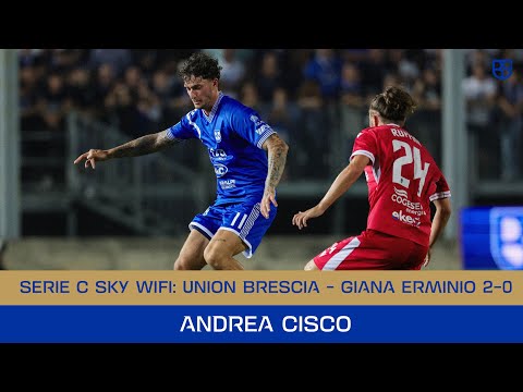 SERIE C SKY WI-FI 25/26 | Union Brescia - Giana Erminio 2-0: le parole di Andrea Cisco